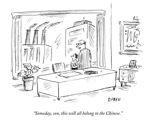 "Someday, son, this will all belong to the Chinese."