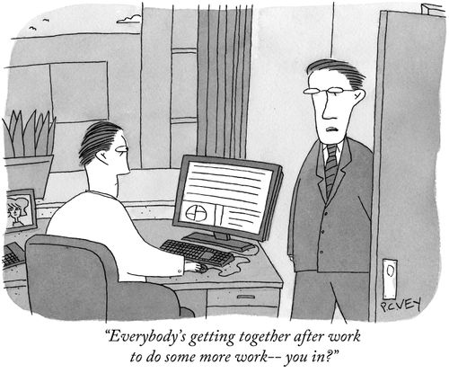 "Everybody's getting together after work to do some more work—you in?"