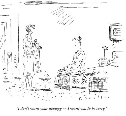 "I don't want your apology - I want you to be sorry."
