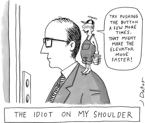 The idiot on my shoulder