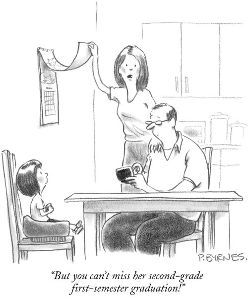 "But you can't miss her second-grade first-semester graduation!"