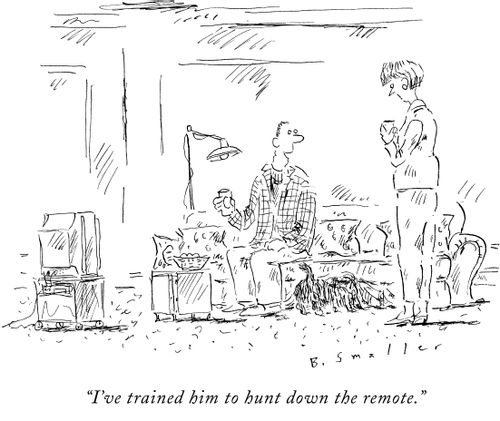 "I've trained him to hunt down the remote."