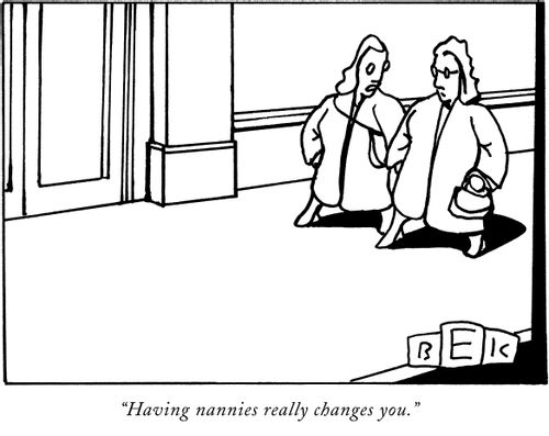 "Having nannies really changes you."