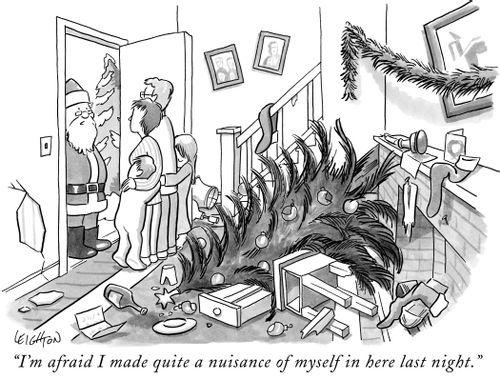 "I'm afraid I made quite a nuisance of myself in here last night."