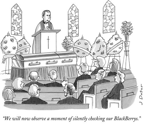 "We will now observe a moment of silently checking our BlackBerrys."