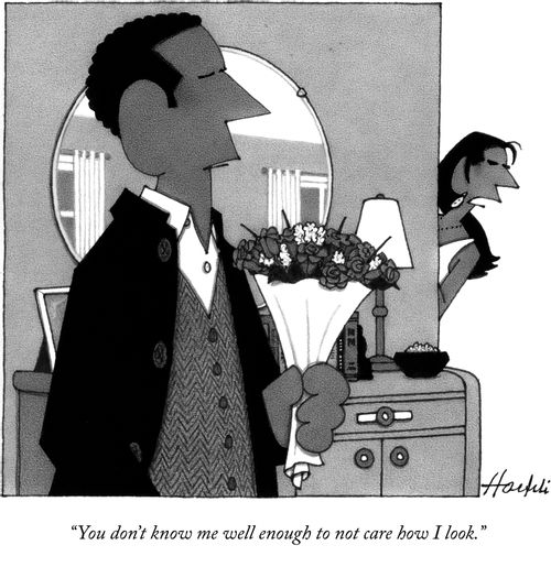 "You don't know me well enough to not care how I look."
