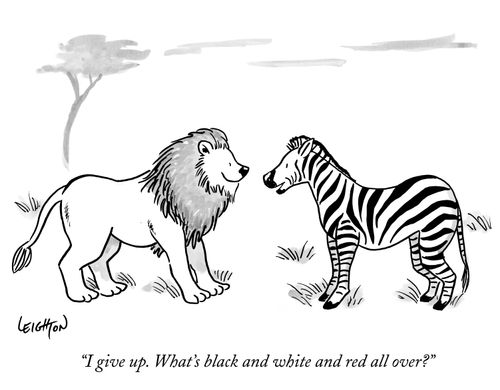 "I give up. What's black and white and red all over?"