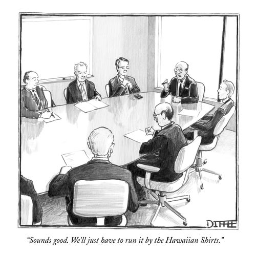 "Sounds good. We'll just have to run it by the Hawaiian Shirts."