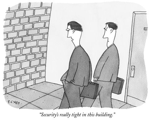 "Security's really tight in this building."