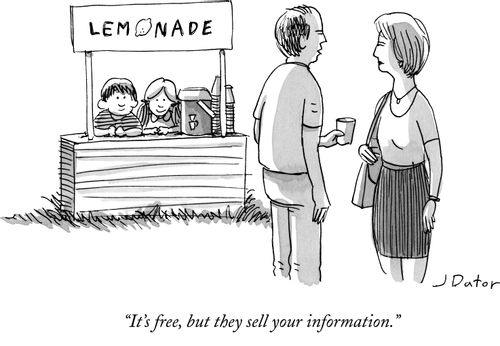 "It's free, but they sell your information."
