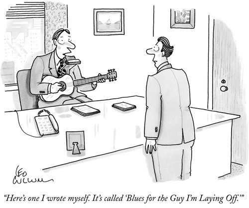 "Here's one I wrote myself. It's called 'Blues for the Guy I'm Laying Off.'"