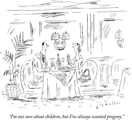 "I'm not sure about children, but I've always wanted progeny."