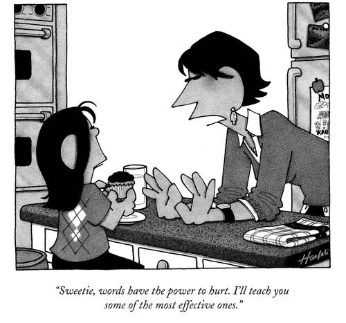 "Sweetie, words have the power to hurt. I'll teach you some of the most effective ones."