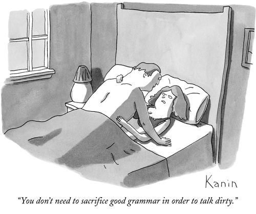 "You don't need to sacrifice good grammar in order to talk dirty."