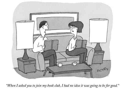 "When I asked you to join my book club, I had no idea it was going to be for good."