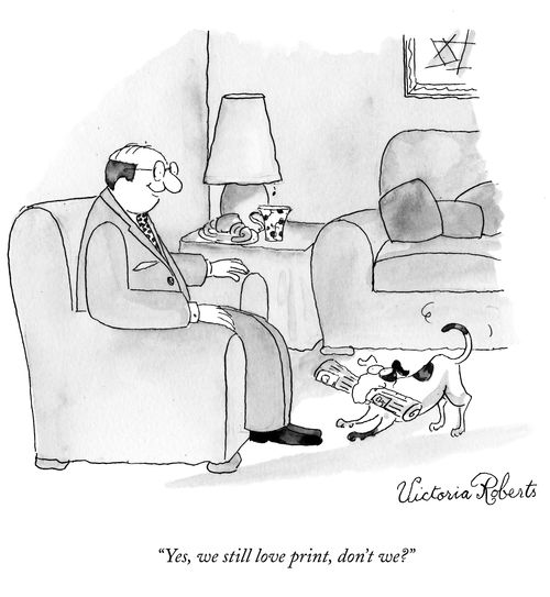 "Yes, we still love print, don't we?"