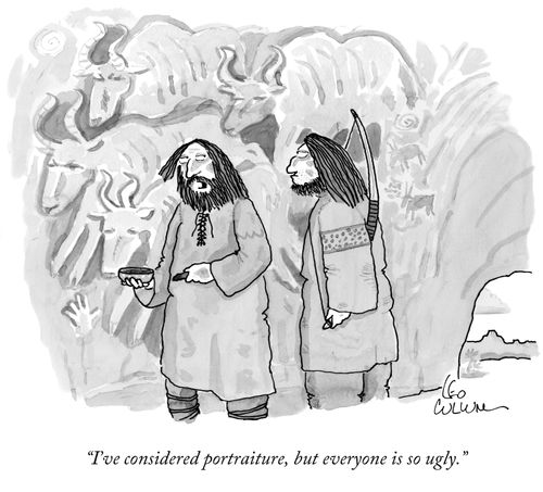 "I've considered portraiture, but everyone is so ugly."