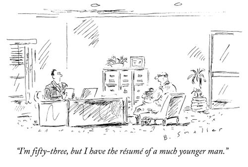 "I'm fifty-three, but I have the resume of a much younger man."