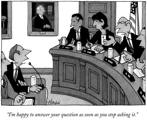 "I'm happy to answer your question as soon as you stop asking it."