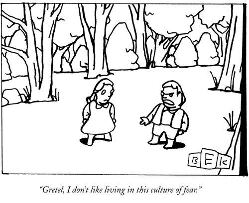 "Gretel, I don't like living in this culture of fear."