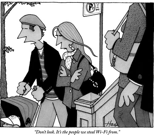 "Don't look. It's the people we steal Wi-Fi from."