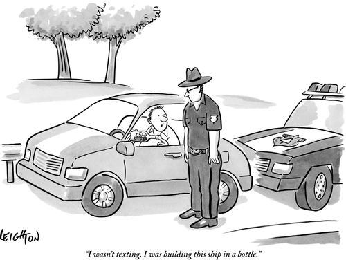 "I wasn't texting. I was building this ship in a bottle."