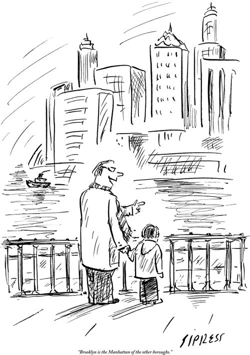 "Brooklyn is the Manhattan of the other boroughs."