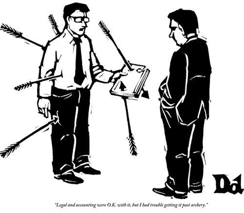 "Legal and accounting were O.K. with it, but I had trouble getting it past archery."