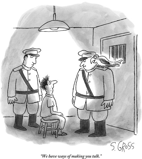 "We have ways of making you talk."