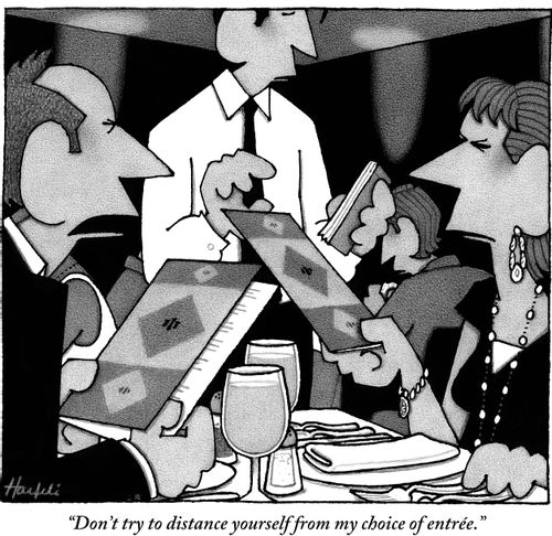 "Don't try to distance yourself from my choice of entrée."