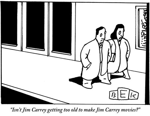 "Isn't Jim Carrey getting too old to make Jim Carrey movies?"
