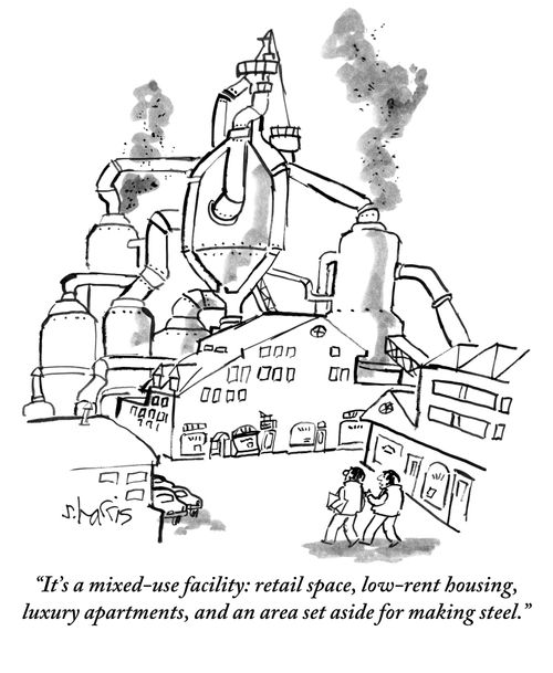 "It's a mixed-use facility: retail space, low-rent housing, luxury apartments, and an area set aside for making steel."