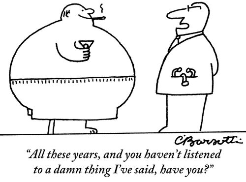 "All these years, and you haven't listened to a damn thing I've said, have you?"