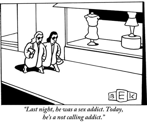 "Last night, he was a sex addict. Today, he's a not calling addict."