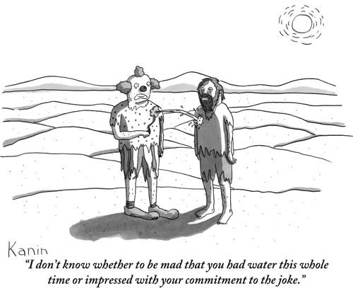 "I don't know whether to be mad that you had water this whole time or impressed with your commitment to the joke."