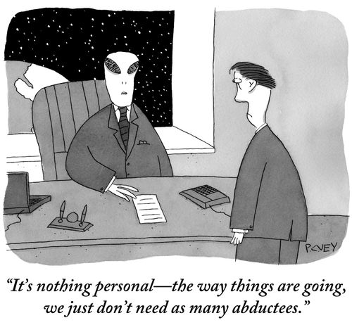 "It's nothing personal—the way things are going, we just don't need as many abductees."