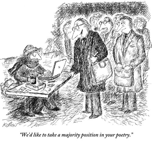 "We'd like to take a majority position in your poetry."