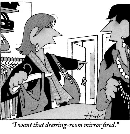 "I want that dressing-room mirror fired."