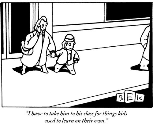 "I have to take him to his class for things kids used to learn on their own."
