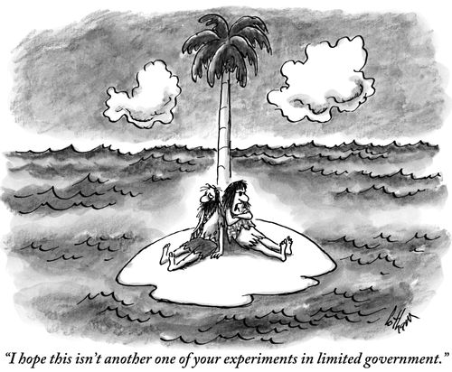 "I hope this isn't another one of your experiments in limited government."