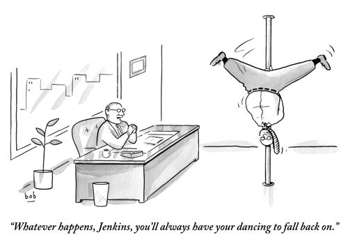 "Whatever happens, Jenkins, you'll always have your dancing to fall back on."