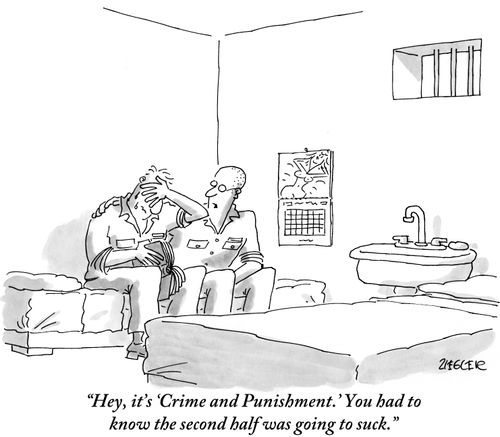 "Hey, it's 'Crime and Punishment.' You had to know the second half was going to suck."
