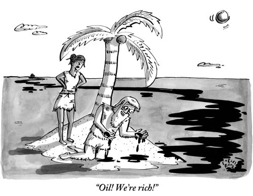 "Oil! We're rich!"