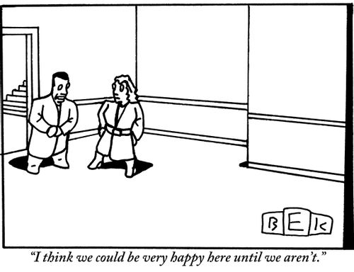 "I think we could be very happy here until we aren't."