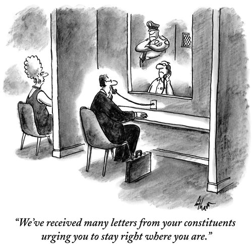 "We've received many letters from your constituents urging you to stay right where you are."