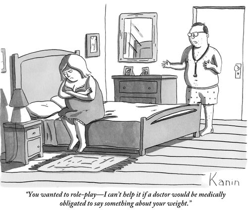 "You wanted to role-play - I can't help it if a doctor would be medically obligated to say something about your weight."