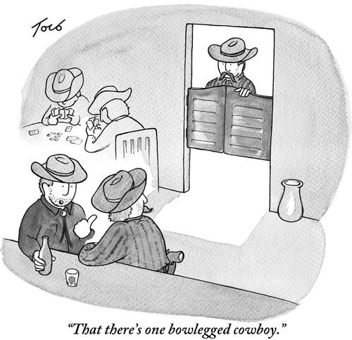 "That there's one bowlegged cowboy."
