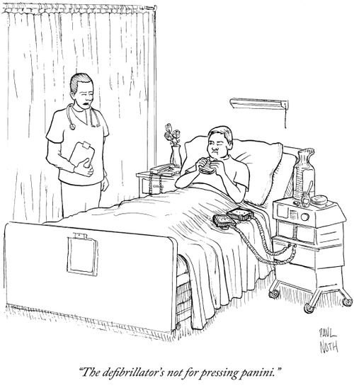 "The defibrillator's not for pressing panini."