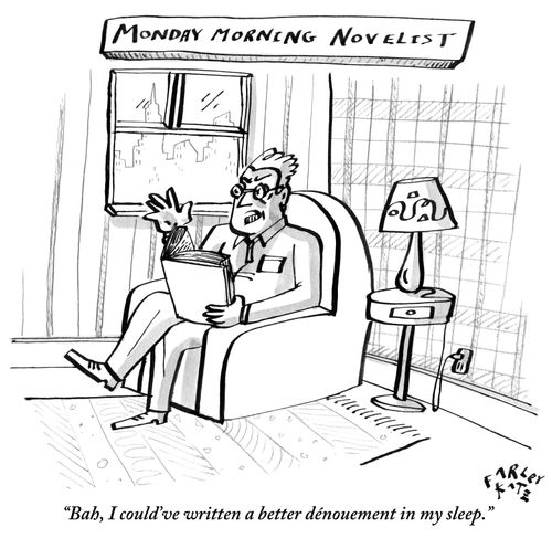 "Bah, I could've written a better dénouement in my sleep."