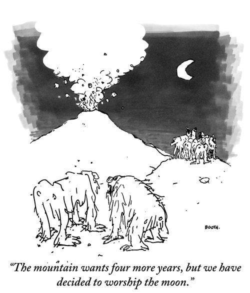 "The mountain wants four more years, but we have decided to worship the moon."
